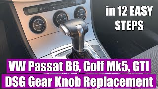 How to remove DSG Automatic Gear Shift Knob Gaiter Boot VW Golf 5 Passat B6 Tiguan Touran Skoda [upl. by Marijo]