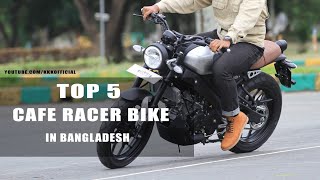 Top 5 Cafe Racer Bikes  2020  Bangladesh [upl. by Htiduy]