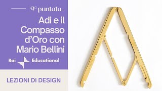 Il design bandiera del made in Italy l’Adi e il Compasso d’Oro con Mario Bellini  9° lezione [upl. by Gen]