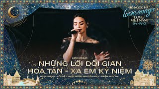 Hồ Ngọc Hà  Medley Những Lời Dối Gian Hoa Tàn Xa Em Kỷ Niệm  Love Songs Love Vietnam in Đà Nẵng [upl. by Oicnevuj]