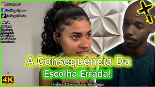 A Consequência Da Escolha Errada [upl. by Elocin69]