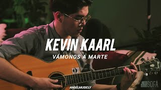 Kevin KaarlVámonos a a Marte letra En Vivo Desde el Sofá [upl. by Bissell]