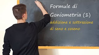 Formule di Goniometria addizione e sottrazione di SENO e COSENO [upl. by Ilat154]