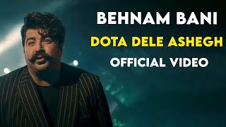 Behnam Bani  Dota Dele Ashegh I Official Video  بهنام بانی  دوتا دل عاشق [upl. by Nannarb]