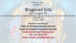 Bhagavad Gita  Class 101  Chapter 03 Slokas 0305  Action amp Liberation Paths amp Misconceptions [upl. by Boote996]