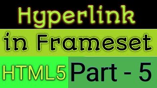 Hyperlink in Frameset HTML5 in Hindi Part 5 फ्रेमसेट में हाइपरलिंक हिंदी में पार्ट 5 [upl. by Rehpotsirc970]