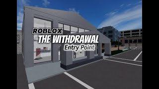 ROBLOX Entry Point  The Withdrawal Guide  Rookie Stealth tutorial [upl. by Egerton]