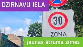 Dzirnavu iela  Jaunas ātruma zīmes [upl. by Ahseik934]