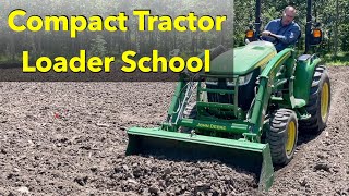 Compact Tractor Loader School  Tips for How to Use a Front End Loader on JD 3039R [upl. by Cherilynn]