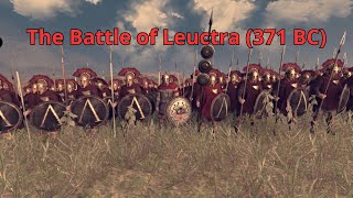 The Battle of Leuctra 371 BC [upl. by Vanhook]