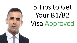 5 Tips to Help You Get Your B1B2 Visa Approved [upl. by Lawton]