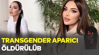 Transgender aparıcı öldürüldü  RTV [upl. by Annecorinne]