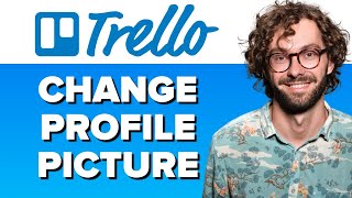 How to Change Your Profile Picture in Trello [upl. by Verla952]