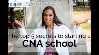 The top 5 secrets to starting a CNA school  Shorter version [upl. by Agustin]