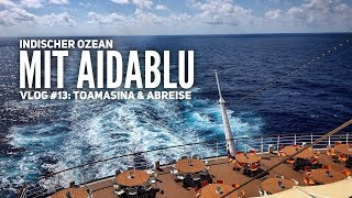 AIDA Vlog 13 Indischer Ozean mit AIDAblu Toamasina amp Abschluss der Reise [upl. by Notgnirrab]