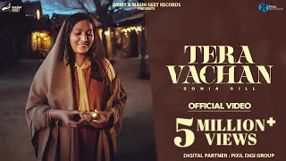 Tera Vachan  Sonia Gill Official Video New Masih Song 2023  Latest Christian Song 2023 [upl. by Ellenar]