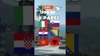 1500 KM in 24H😱VIAGGIANDO PER 6 PAESI 🇮🇹🇸🇮🇭🇷🇧🇦🇲🇪🇦🇱 shorts italia albania travel [upl. by Tybalt]