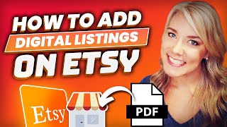 How to Add a Digital Product Listing on Etsy and Sell Digital Printables PDF Files and Downloads [upl. by Suruat968]