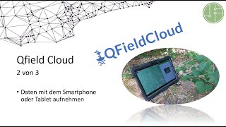 QGIS QField Cloud  Tutorial 2  Daten aufnehmen [upl. by Alolomo]