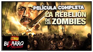 La Rebelión De Los Zombis  Película Completa en Español  Película de Terror  Danny Trejo  HD [upl. by Mccreery]