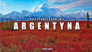 CAŁA PRAWDA O ARGENTYNIE [upl. by Sawyer]