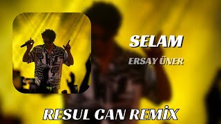 Ersay Üner  Sendeki Kalpte Bendeki Taş Mı   Resul Can Remix  Selam [upl. by Atyekram81]