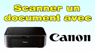 Comment scanner un document avec une imprimante Canon [upl. by Katina816]