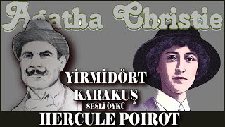 Yirmidört Karakuş  AGATHA CHRISTIE  Sesli Öykü [upl. by Samtsirhc]