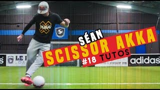 18 LEARN THE SCISSOR AKKA  Street Football seanfreestyle [upl. by Hana404]