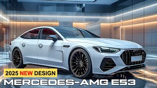 All New 2025 MercedesAMG E53 Review  Price  Interior And Exterior Redesign [upl. by Suzie]