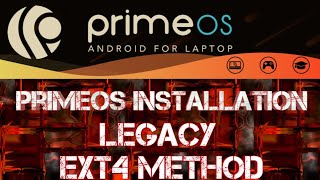 PrimeOS installation  Legacy  EXT4  Method [upl. by Radek]