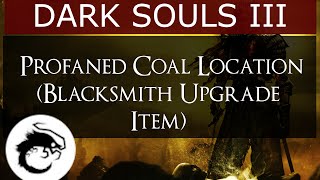 Dark Souls 3  Irithyll Dungeon  Profaned Coal Location Blacksmith Upgrade Item [upl. by Einahpats]