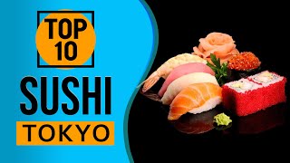 Top 10 Best Sushi Restaurants in Tokyo Japan [upl. by Janos]