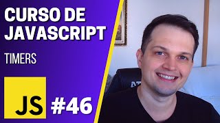 Curso JavaScript 46  setTimeout e setInterval [upl. by Huang]