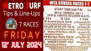 MMTCI LIVE RACING TIPS FOR FRIDAY  JULY 12 2024  500 PM START TIME  7 RACES [upl. by Littlejohn]