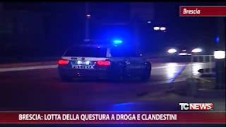 Brescia lotta della Questura a droga e clandestini [upl. by Osmond]