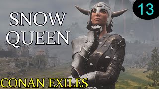 Conan Exiles  Surprise Dalinsia Snowhunter Snow Queen Episode 13 [upl. by Rhonda]