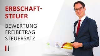 Erbschaftsteuer amp Schenkungsteuer Bewertung Freibeträge Steuersätze Steuerberater Christoph Juhn [upl. by Nollie]