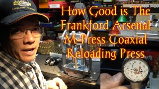 How Good is The Frankford Arsenal M Press Coaxial Press [upl. by Clintock]