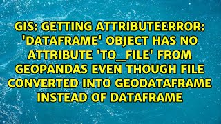 Getting AttributeError DataFrame object has no attribute tofile from GeoPandas even though [upl. by Inan]