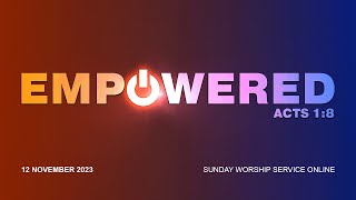 12 November 2023 CALVARY CHURCH  “Empowerment through Spiritual Formation” [upl. by Melony946]