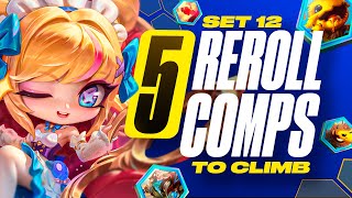 Top 5 Reroll Comps to Climb with on the New Set  TFT Set 12 Guide [upl. by Anilorak]