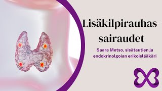 Saara Metso  Lisäkilpirauhassairaudet [upl. by Lingwood]