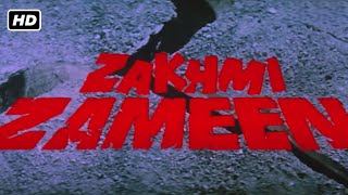 जया प्रदा आदित्य पंचोली परेश रावल की दिल देहेला देने वाली मूवी  ZAKHMI ZAMEEN 1990 FULL HD MOVIE [upl. by Yme33]