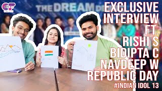 Rishi Singh  Bidipta Chakraborty  Navdeep Wadali  Exclusive Interview  Indian Idol 13 [upl. by Gnilrac]