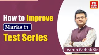 How to Improve marks in Test Series  Prepare  Train  Evaluate  By Varun Pathak Sir  MADE EASY [upl. by Aldon]