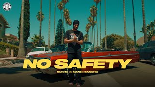 Sukha  Manni Sandhu  No Safety Official Video [upl. by Oirifrop415]