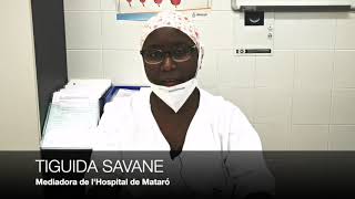 Vídeo de la mediadora de lHospital de Mataró Tiguida Savane Diakhanke Mandinga [upl. by Nossaj]