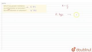 Which has greater resistance a milliammeter or ammeter b milli voltmeter or voltmeter  12 [upl. by Clea]