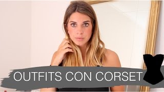 Cómo combinar el Corset corsé sin morir en el intento [upl. by Ahteres682]